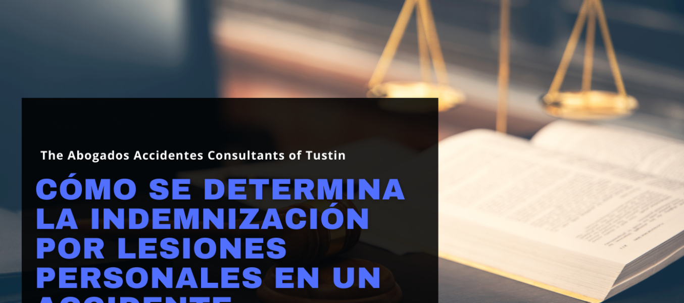 Cómo se determina la indemnización por lesiones personales en un accidente