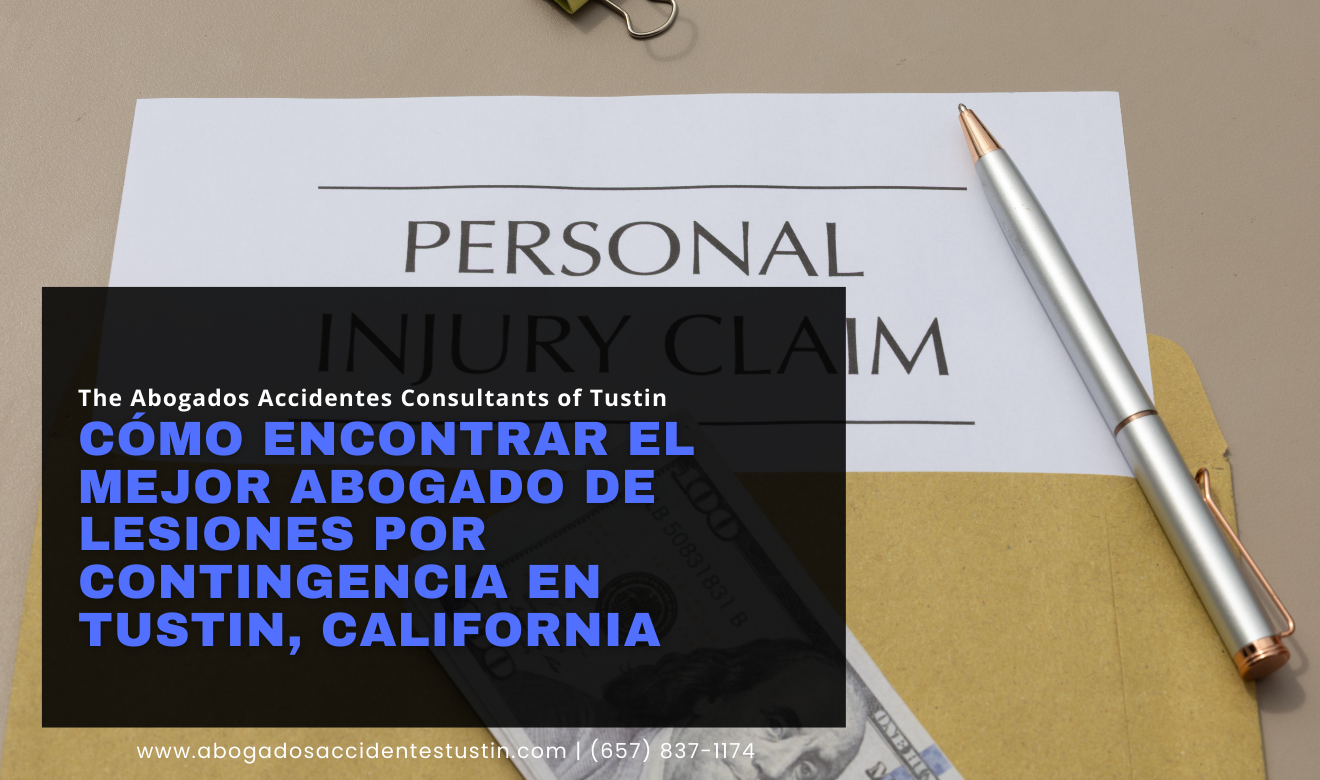 abogado lesiones tarifa contingencia Tustin