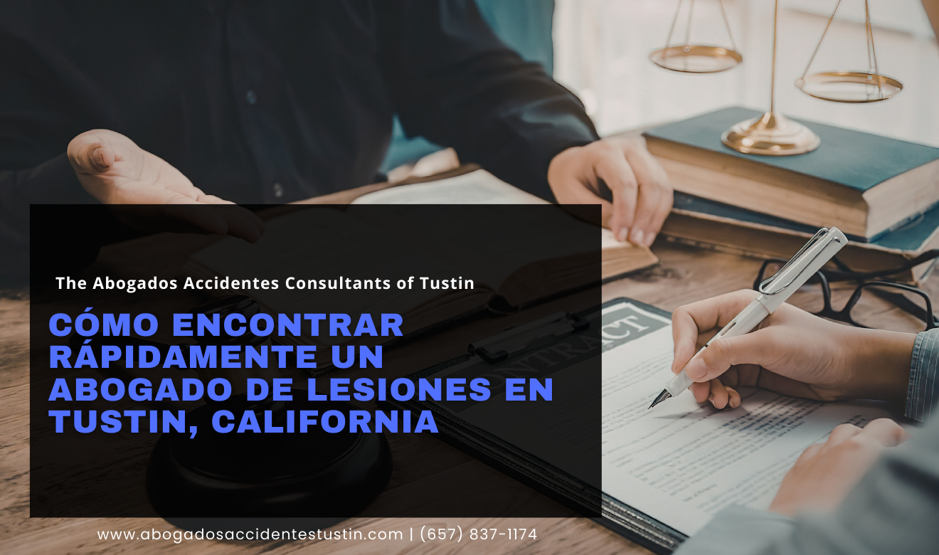 contratar abogado de lesiones rápido Tustin