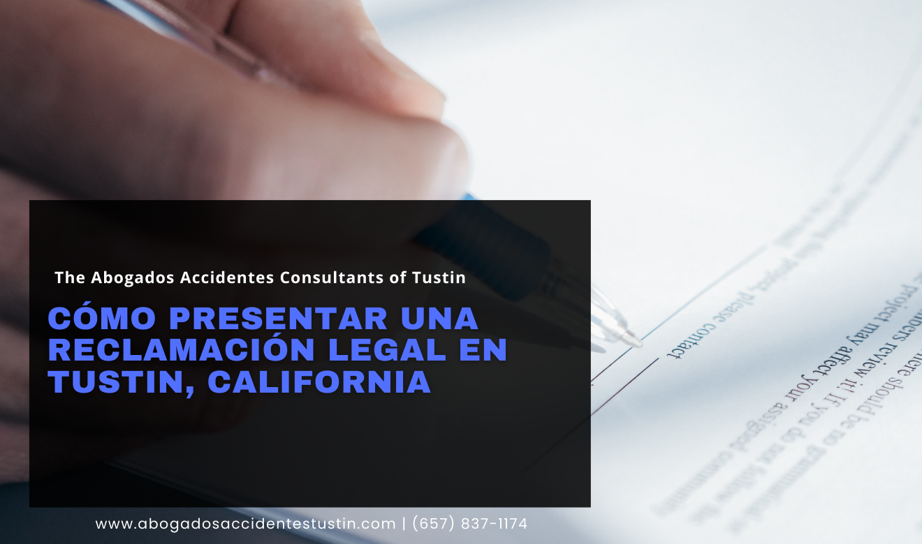 guía de pasos para reclamación legal Tustin