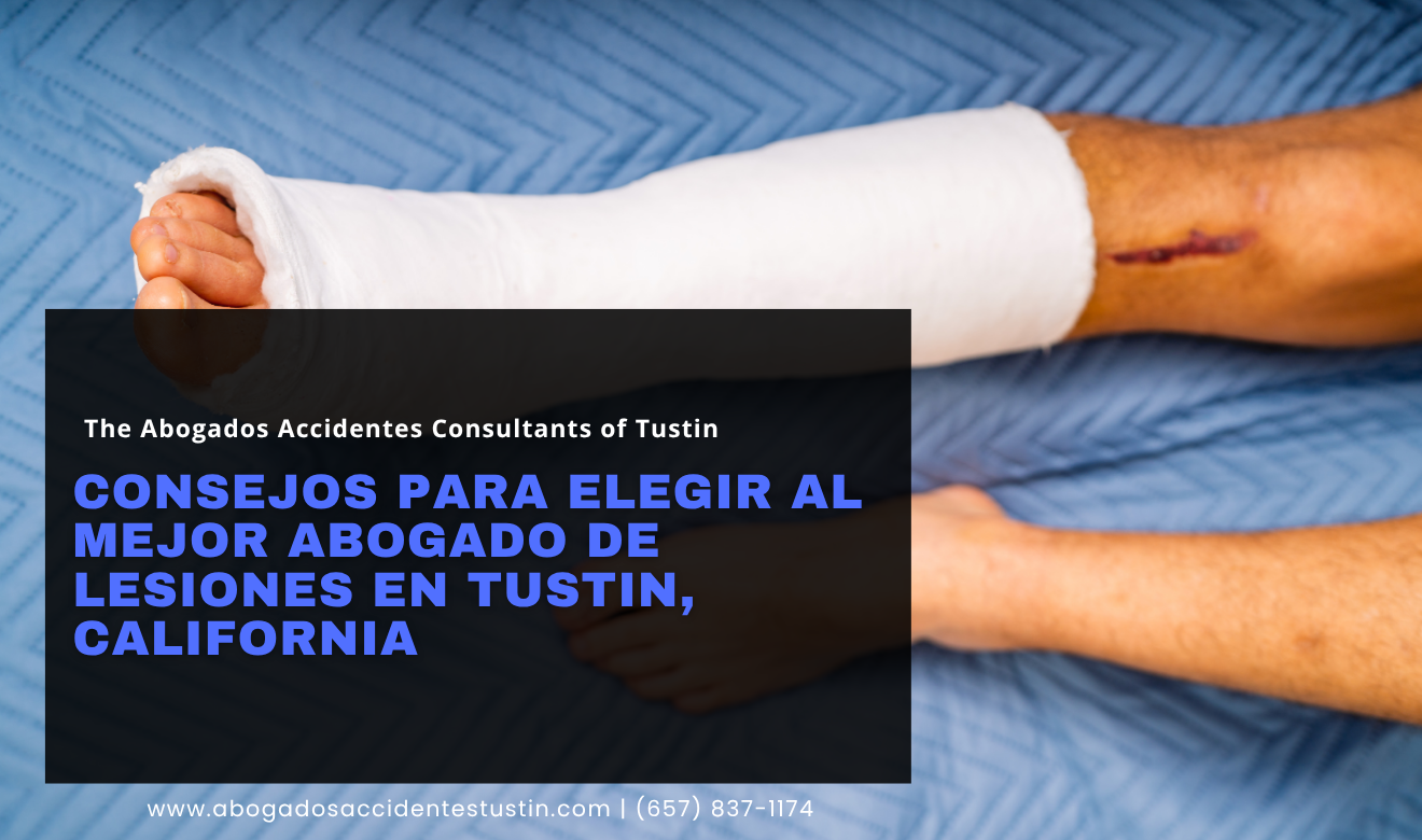 cómo elegir abogado de lesiones Tustin