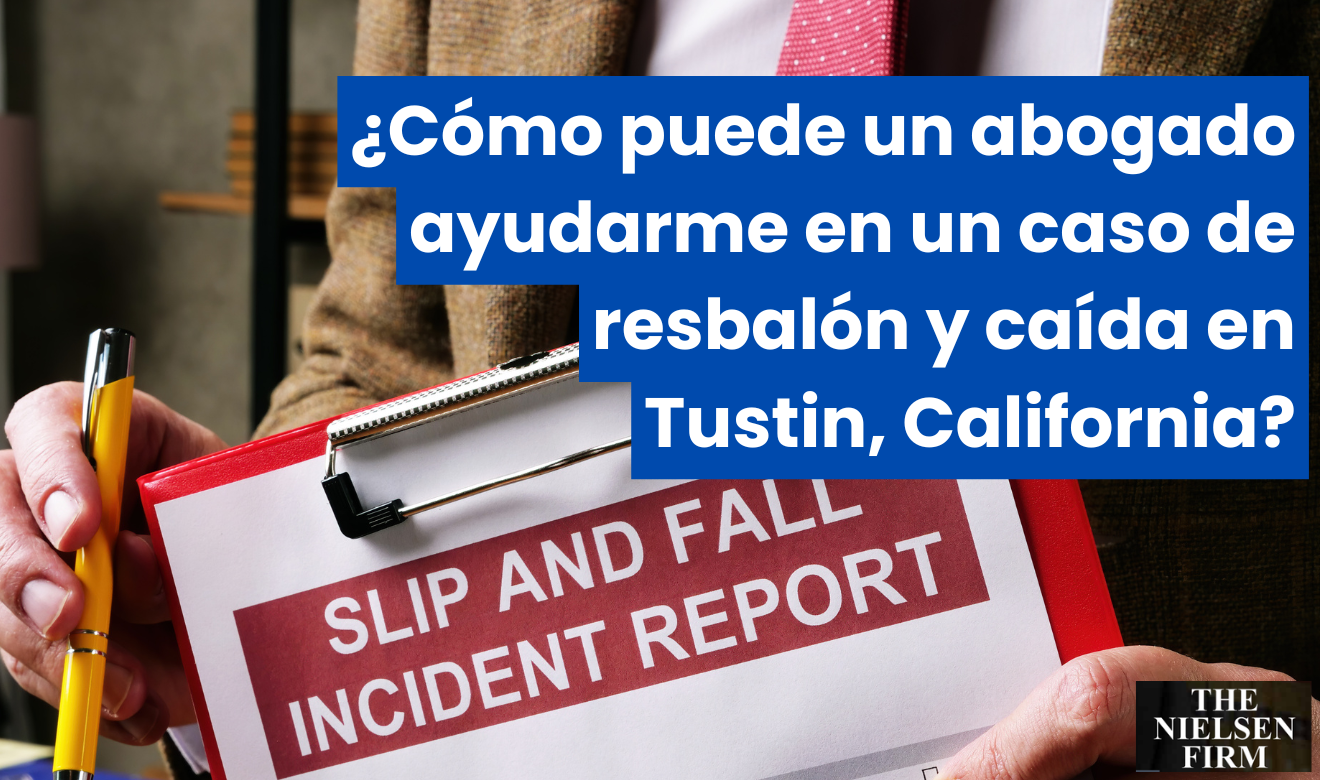 abogado lesiones resbalón y caída Tustin
