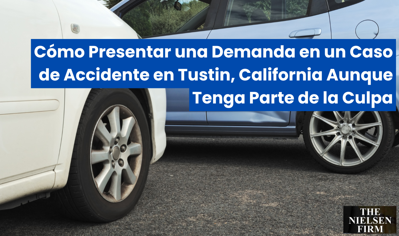 puedo demandar con parte de culpa Tustin